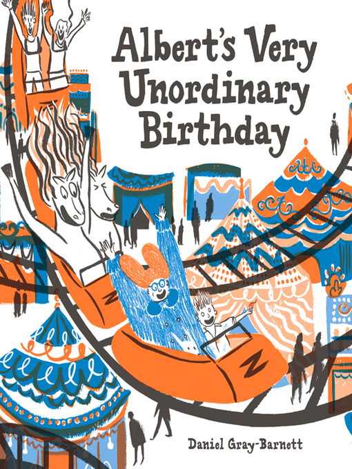 Title details for Albert's Very Unordinary Birthday by Daniel Gray-Barnett - Wait list